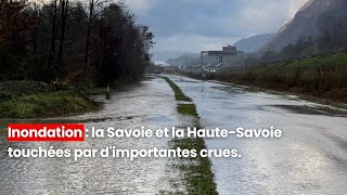 Inondation  la Savoie et la HauteSavoie touchées [upl. by Nigel]