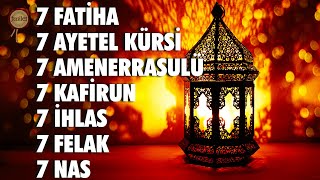 7 Fatiha 7 Ayetel Kürsi 7 Amenerrasulü 7 Kafirun 7 İhlas 7 Felak 7 Nas Kuranı Kerim Rukye [upl. by Tnomal]