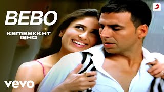 Bebo Song Full Video  Kambakkht IshqAkshay Kumar Kareena Alisha ChinaiAnu Malik [upl. by Sinnylg]