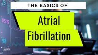 Basics of Atrial Fibrillation [upl. by Ebocaj]