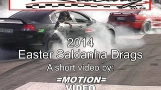 SALDANHA DRAGS Easter 2014  Motion Video [upl. by Ul]