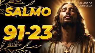 Salmo 91 y 23 Oración Poderosa que Mueve el Cielo y la Tierra salmo91 salmo23 orandoconlossalmos [upl. by Nonnahs]