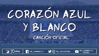 Corazón Azul y Blanco  Canción Oficial [upl. by Asiul]