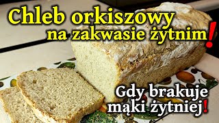 260  Przepis na domowy CHLEB ORKISZOWY na zakwasie żytnim  Prosty przepis w 3 krokach [upl. by Garibold]