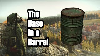 quotThe Base in a Barrelquot  A DayZ Series 13 [upl. by Ahsemo550]