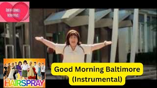 Hairspray  Good Morning Baltimore Instrumental [upl. by Fabrin]