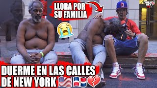 VIVE Y DUERME EN LAS CALLES DE NUEVA YORK Y LLORA POR PERDER A SU FAMILIA 😭 [upl. by Doralyn]