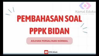 Bedah Soal PPPK Bidan  Asuhan Persalinan Normal  Pembahasan lengkap  Berdasarkan FR dan Kisikisi [upl. by Hiram]