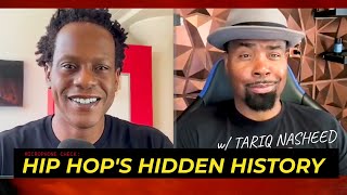 Tariq Nasheed Dismantles Revisionist Hip Hop History  Podcast [upl. by Nimesay]