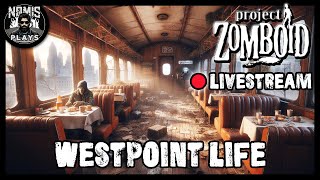 WESTPOINT LIFE  PART II  PROJECT ZOMBOID  MODDED [upl. by Yonit911]