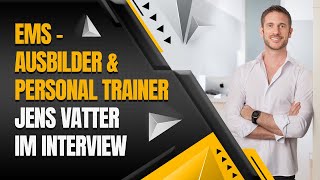 EMSAusbilder amp Personal Trainer Jens Vatter im Interview [upl. by Arayt]