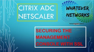 Securing Citrix ADC Netscaler Management Console with SSL Cert [upl. by Nial]