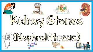 Kidney StonesNephrolithiasis Causes Pathophysiology Signs amp Symptoms Diagnosis  Treatment [upl. by Binnie]