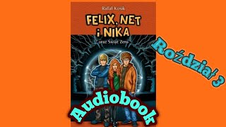 Felix Net i Nika oraz Świat Zero Audiobook Rozdział 3 [upl. by Moraj]