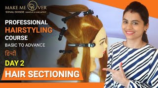 Day 2  Hair Sectioning Technique and Important Tips  PROFESSIONAL HAIRSTYLING COURSE  Hindi [upl. by Shabbir95]