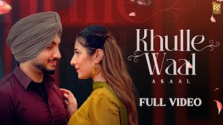 Khulle Waal  Official Video   Akaal  Jassi X  Kabal Saroopwali  New Punjabi Song 2024 [upl. by Gobert554]