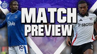 Everton V Fulham  Match Preview [upl. by Atidnan]