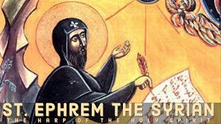 Harp of the Holy Spirit The Life of Saint Ephrem the Syrian [upl. by Kanter]