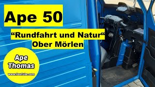 Ape 50 quotRundfahrt und Naturquot Ober Mörlen [upl. by Treboh]