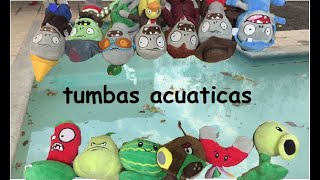 PVZ de peluche Tumbas Acuaticas [upl. by Anitsenre]