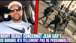 ROHFF SEXPRIME SUR JEAN GAB1 ET DIT LA VÉRITÉ SUR LUI [upl. by Htir]