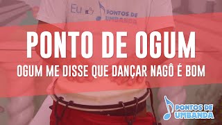 Ponto de Ogum  Ogum me disse que dançar nago é bom [upl. by Behnken]