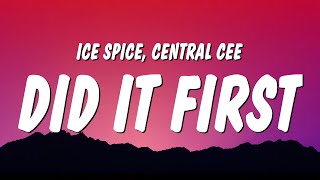 Ice Spice Central Cee  Did It First Lyrics [upl. by Llirred]