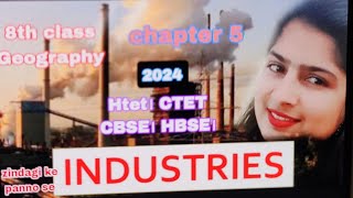 Industries।। 8th class chapter 5 Geography।। HTET। CTET। CBSE। HBSE। 2024। by Vipin । part 2 [upl. by Danila]