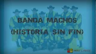 Banda Machos  Historia Sin Fin Letra [upl. by Rooke]