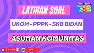 LATIHAN SOAL UKOM BIDAN PPPK BIDAN SKB BIDAN  ASUHAN KOMUNITAS [upl. by Reimer]