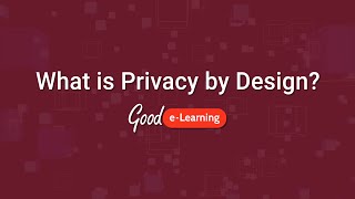 What is Privacy by Design GDPR  Good eLearning [upl. by Anazraf]