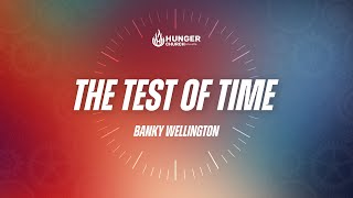 The Test of Time  Banky Wellington [upl. by Liss]