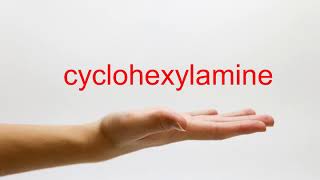 How to Pronounce cyclohexylamine  American English [upl. by Postman]