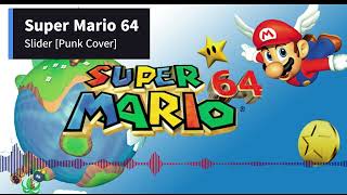 Super Mario 64  Slider Punk Cover [upl. by Naujat184]