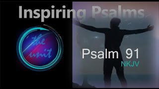 Psalm 91 NKJV [upl. by Ateiluj]