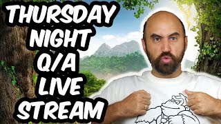 Thursday Night QA amp Live Stream [upl. by Laetitia461]