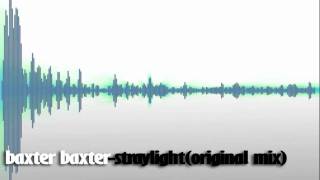 baxter baxterstraylightoriginal mix HD Sound [upl. by Balcke950]