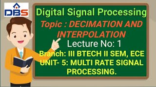 Digital Signal Processing  DECIMATION AND INTERPOLATION [upl. by Ahsikyt]