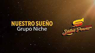 Nuestro Sueño Grupo Niche Video Letra  Salsa Power [upl. by Akihc]