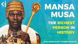 Mansa Musa  The Richest Man That Ever Lived [upl. by Tarah]