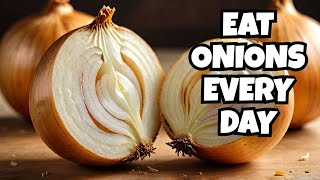 What Happens When You Eat Onions Every Day 🧅 [upl. by Damien]