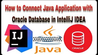 How to connect Oracle Database and Java IntelliJ IDEA  Java Database Connectivity  JDBC tutorial [upl. by Suiradel]