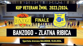 KUP VETERANI  Finale BANZOGO  ZLATNA RIBICA 20 15032024 [upl. by Mohammad]