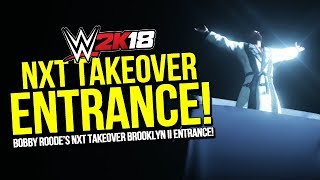 WWE 2K18 Hidden Bobby Roode Entrance NXT Takeover Brooklyn II [upl. by Teresita]