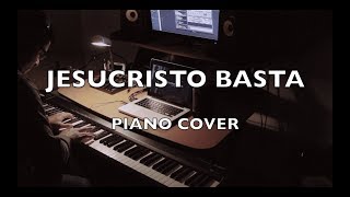 quotJesucristo Bastaquot  Un Corazon Piano Cover [upl. by Lowrance]