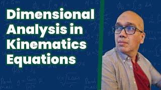 Dimensional Analysis in Kinematics Equations [upl. by Engeddi]