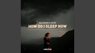 How Do I Sleep Now Extended [upl. by Iredale]