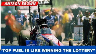 Antron Brown says anybody can win in Top Fuel [upl. by Jacobs754]