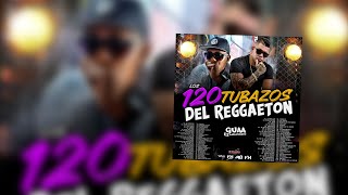 Los 120 Tubazos del REGGAETON  Dj Yonathan Hurtado Ft Dj Michell Blanco [upl. by Yot346]