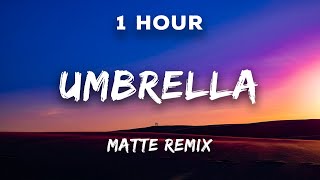 1 Hour Ember Island  Umbrella  Matte Remix  1 Hour Loop [upl. by Nnylacissej586]